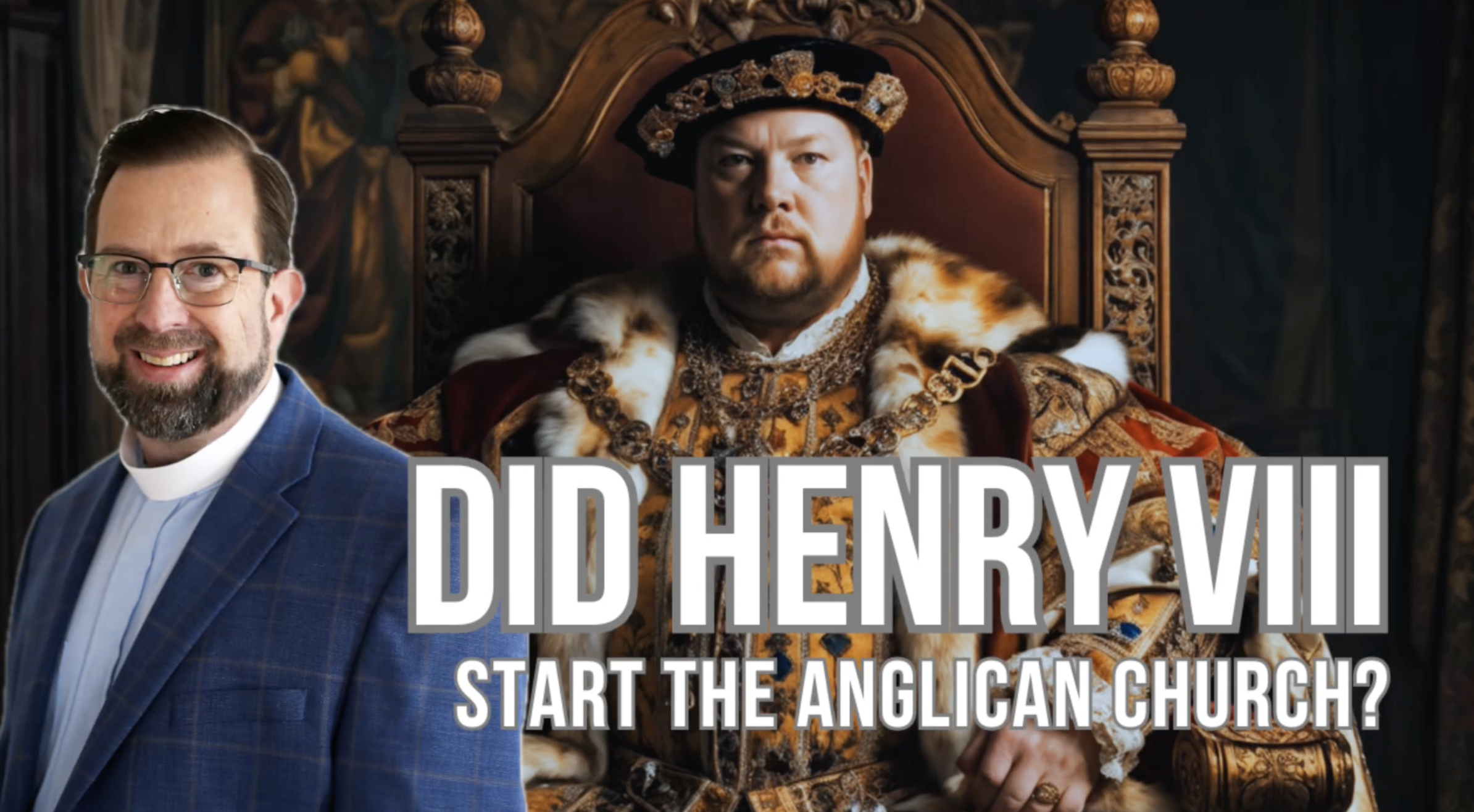 安立甘教會是由亨利八世創立的嗎？